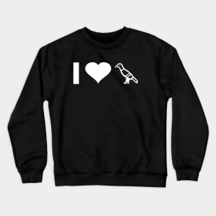 I love pigeons domestic pigeons letter wild pigeon motif Crewneck Sweatshirt